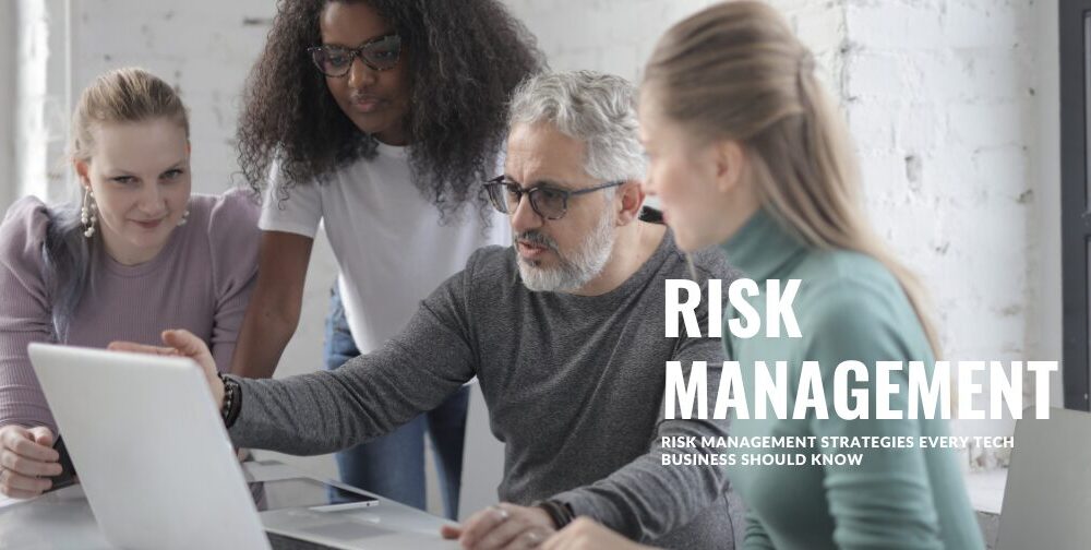 risk-management-strategies-every-tech-business-should-know